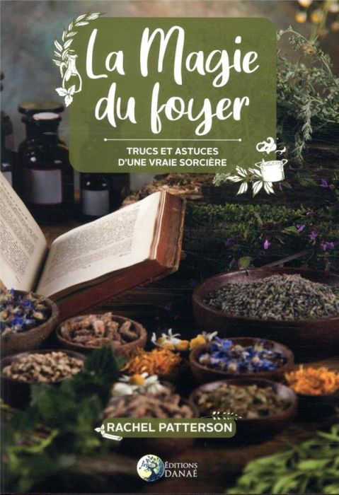 Emprunter La magie du foyer. Trucs et astuces d'une vraie sorcière livre