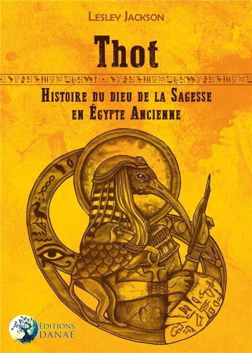 Emprunter Thot. Histoire du dieu de la sagesse en Egypte ancienne livre