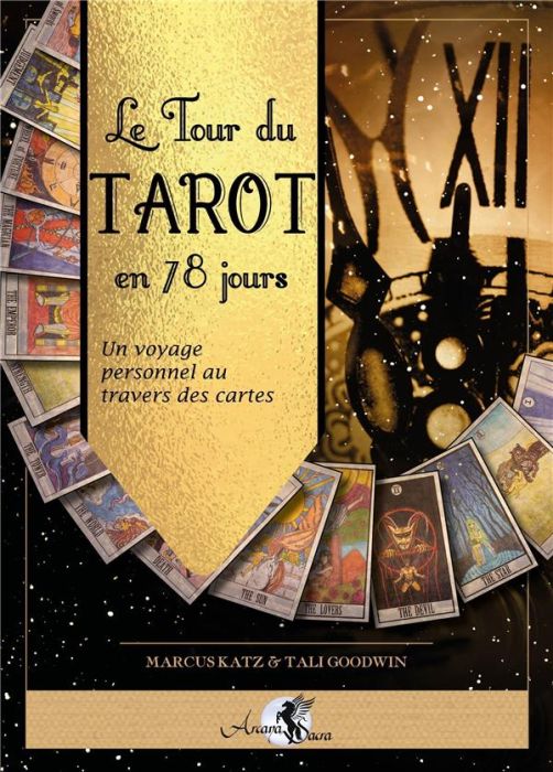 Emprunter Le tour du Tarot en 78 jours. Un voyage personnel au travers des cartes livre