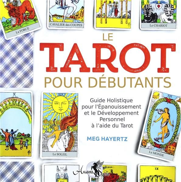 Emprunter Le tarot pour débutants. Pour l'épanouissement et le développement personnel à l'aide du tarot livre