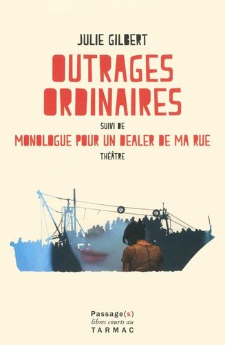 Emprunter Outrages ordinaires. Suivi de Monologue pour un dealer de ma rue livre