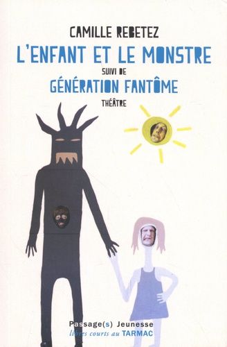 Emprunter L'enfant et le monstre suivi de Génération fantôme livre