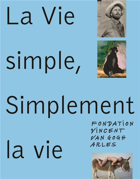 Emprunter La vie simple, simplement la vie. Songs of Alienation, Edition bilingue français-anglais livre