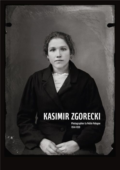 Emprunter Kasimir Zgorecki. Photographier la Petite Pologne (1924-1939) livre