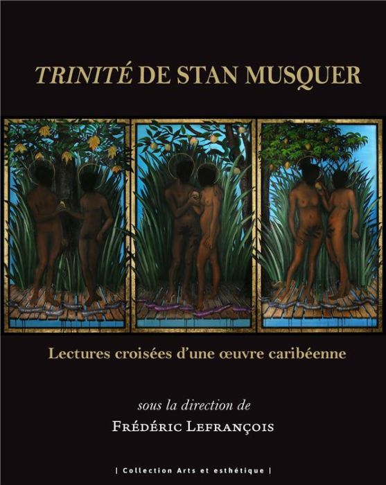 Emprunter Trinité de Stan Musquer. Lectures croisées d'une oeuvre caribéenne livre