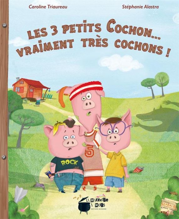 Emprunter Les 3 petits Cochon... vraiment très cochons ! livre