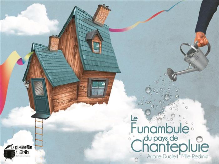 Emprunter Le funambule du pays de Chantepluie livre