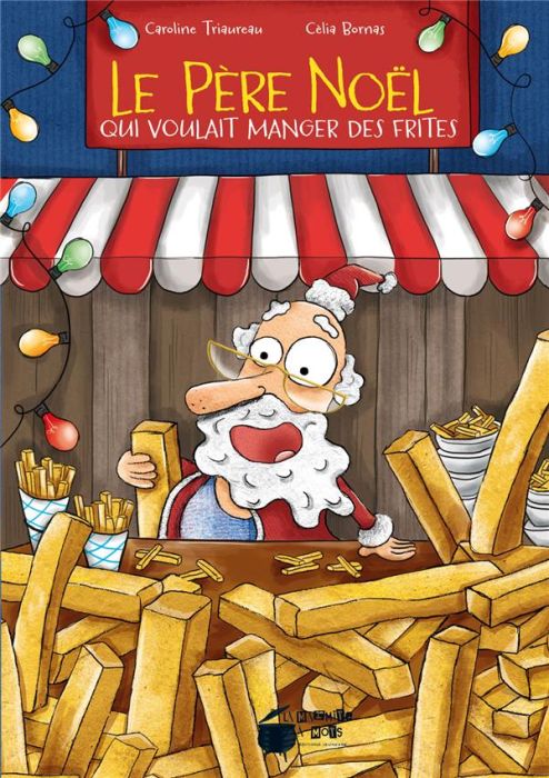 Emprunter Le Père Noël : Le Père Noël qui voulait manger des frites livre