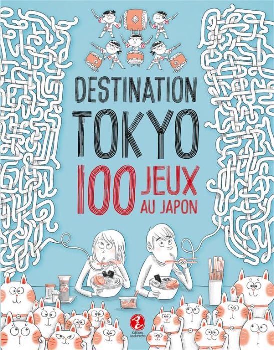 Emprunter Destination Tokyo. 100 jeux au Japon livre