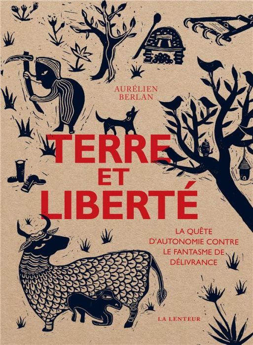 Emprunter Terre et liberté. La quête d'autonomie contre le fantasme de délivrance livre