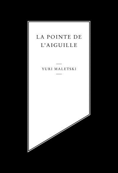 Emprunter La pointe de l'aiguille. Nouvelle inachevée... livre