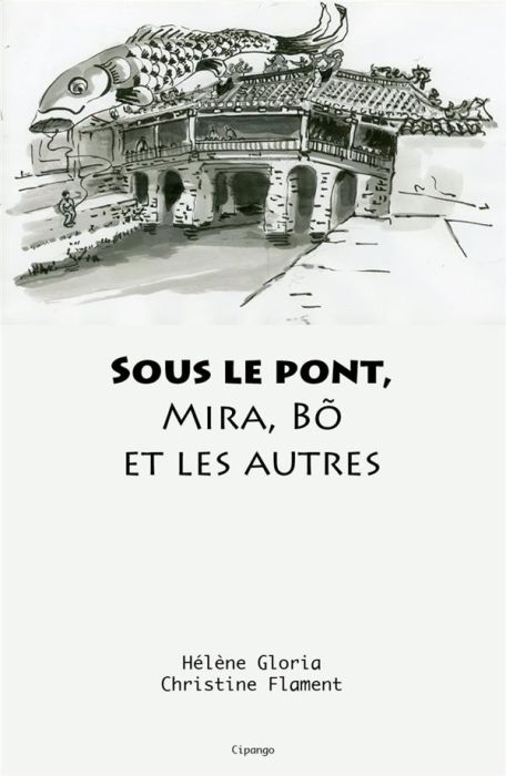 Emprunter A l'ombre d'un pont. Mira, Bo et les autres livre