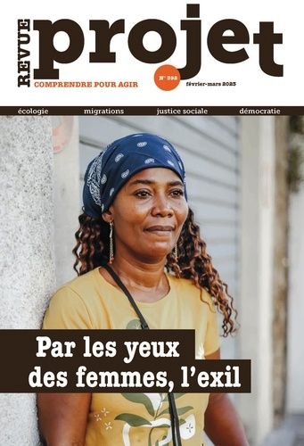 Emprunter Projet N° 392, février-mars 2023 : Par les yeux des femmes, l'exil livre