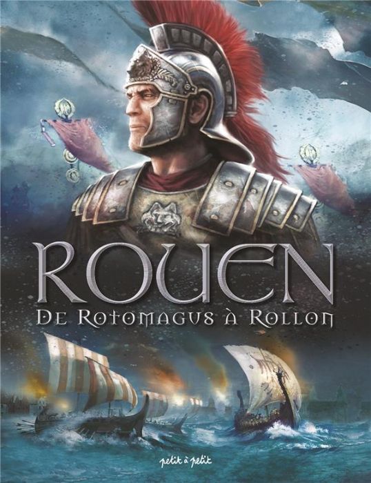 Emprunter Rouen en BD Tome 1 : De Rotomagus à Rollon livre