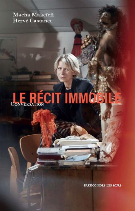 Emprunter Le récit immobile. Conversation livre