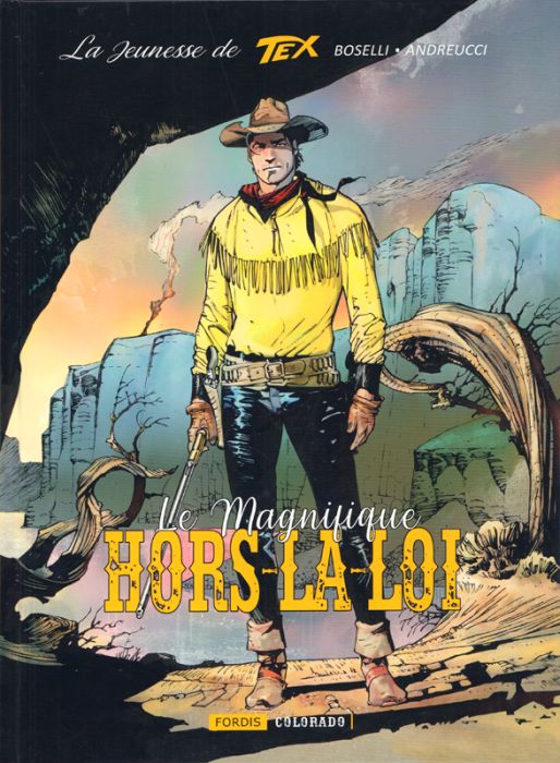 Emprunter La jeunesse de Tex Willer. Tome 3, Le magnifique hors-la-loi livre