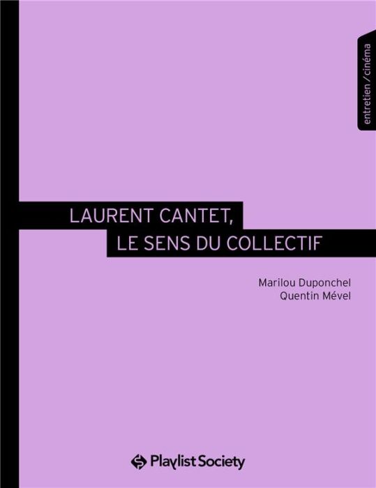 Emprunter Laurent Cantet, le sens du collectif livre