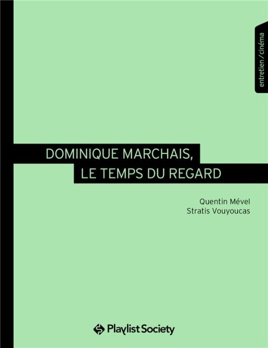 Emprunter Dominique Marchais, le temps du regard livre