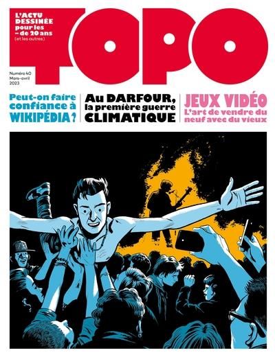 Emprunter Topo N° 40, mars-avril 2023 : Peut-on faire confiance à Wikipedia ? %3B Au Darfour, la première guerre livre