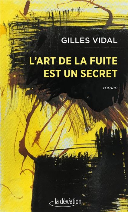 Emprunter L'art de la fuite est un secret livre