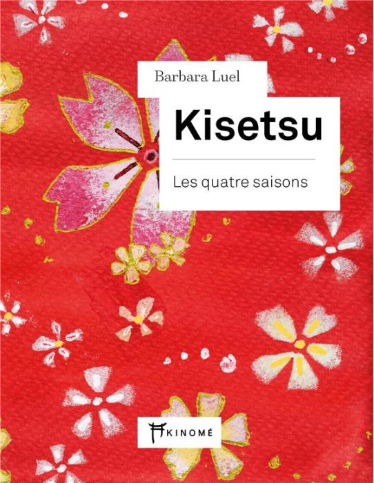 Emprunter Kisetsu. Les quatre saisons livre