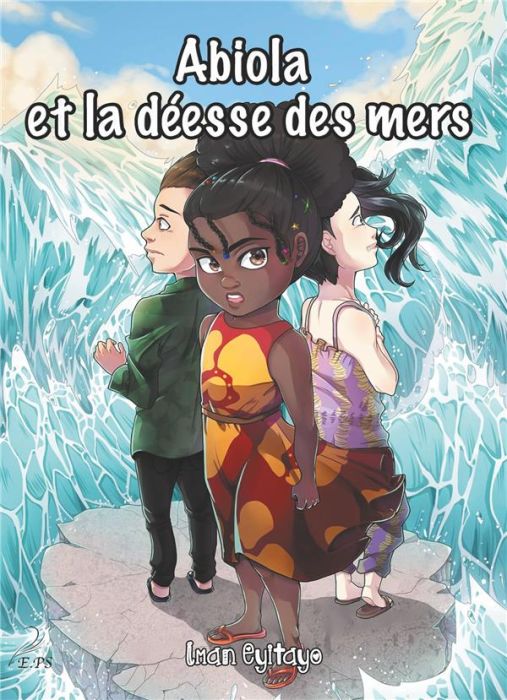 Emprunter Les aventures d'Abiola Tome 2 : Abiola et la déesse des mers livre