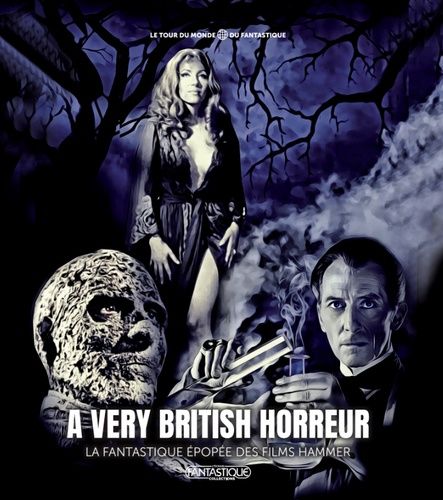 Emprunter A Very British Horreur. La fantastique épopée des films Hammer livre