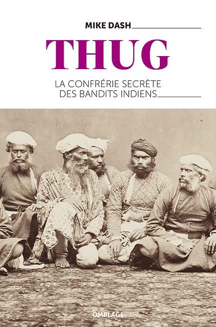 Emprunter Thug. La confrérie secrète des étrangleurs indiens livre