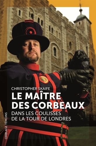 Emprunter Le maître des corbeaux. Dans les coulisses de la Tour de Londres livre