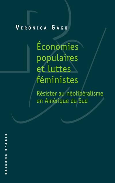 Emprunter Economies populaires et luttes féministes. Résister au néolibéralisme en Amérique du Sud livre