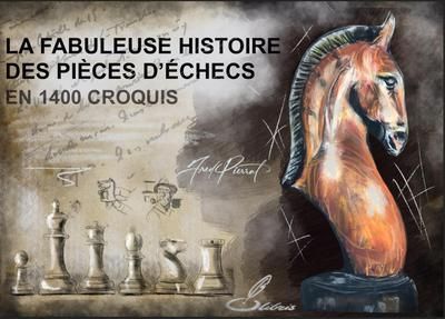 Emprunter La fabuleuse histoire des pièces d'échecs en 1400 croquis livre