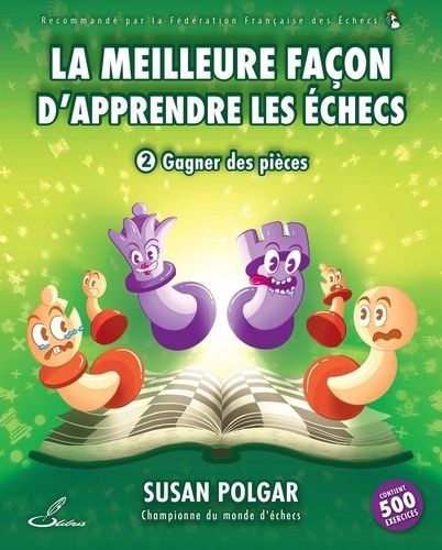 Emprunter La meilleure façon d'apprendre les échecs. Tome 2, Gagner des pièces livre