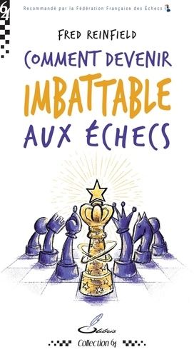 Emprunter Comment devenir imbattable aux échecs livre