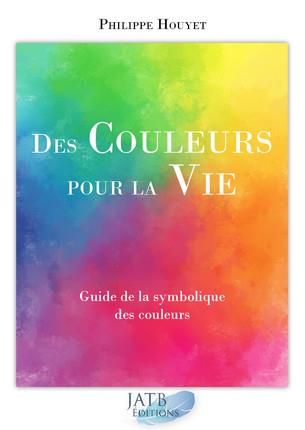 Emprunter Des couleurs pour la vie. Guide de la symbolique des couleurs. Avec 1 jeu de cartes livre