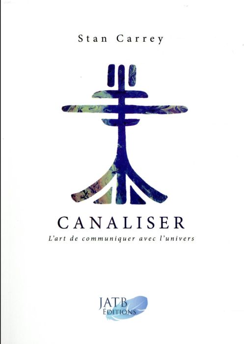 Emprunter Canaliser, l'art de communiquer avec l'Univers livre