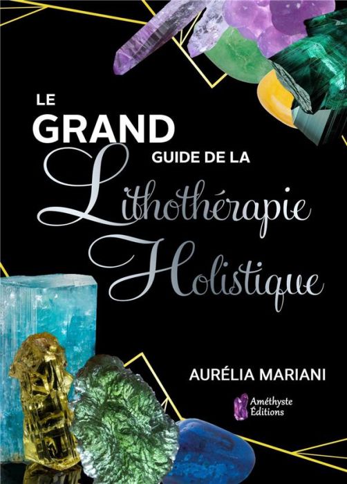 Emprunter Dictionnaire de lithothérapie holistique livre