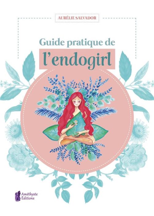 Emprunter Guide pratique de l'endogirl livre