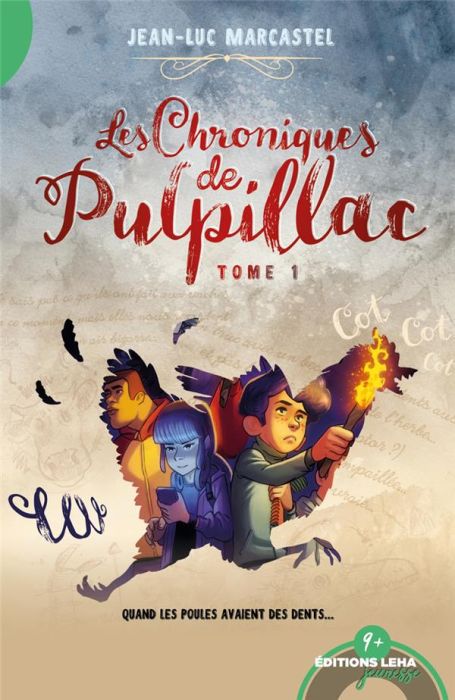 Emprunter Les chroniques de Pulpillac Tome 1 : Quand les poules avaient des dents livre