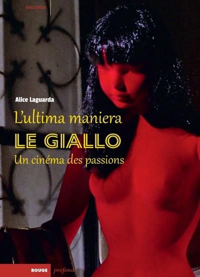 Emprunter L'ultima maniera. Le giallo, un cinéma des passions livre