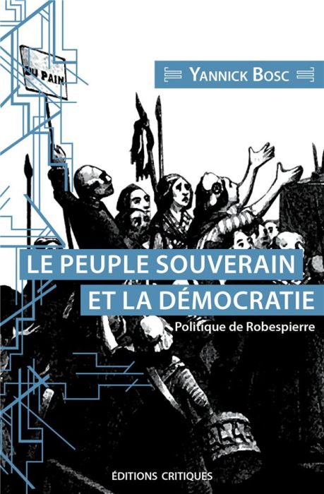 Emprunter Le peuple souverain et sa représentation. Politique de Robespierre livre