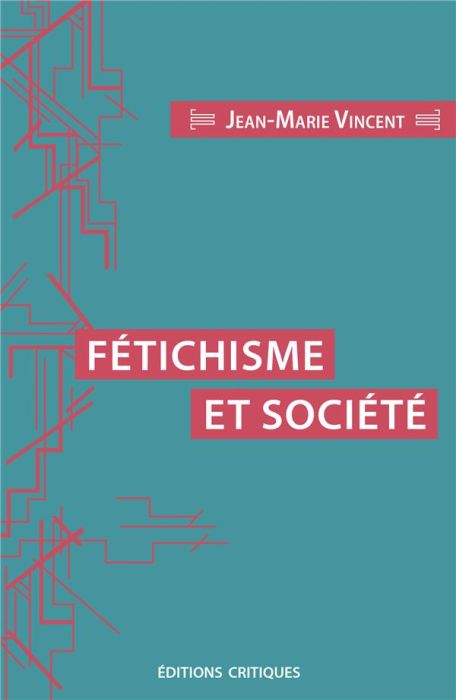 Emprunter Fétichisme et société livre