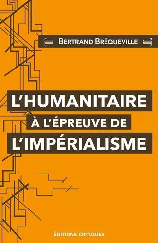 Emprunter L'humanitaire à l'épreuve de l'impérialisme livre