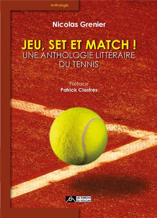 Emprunter Jeu, set et match ! Une anthologie littéraire du tennis livre