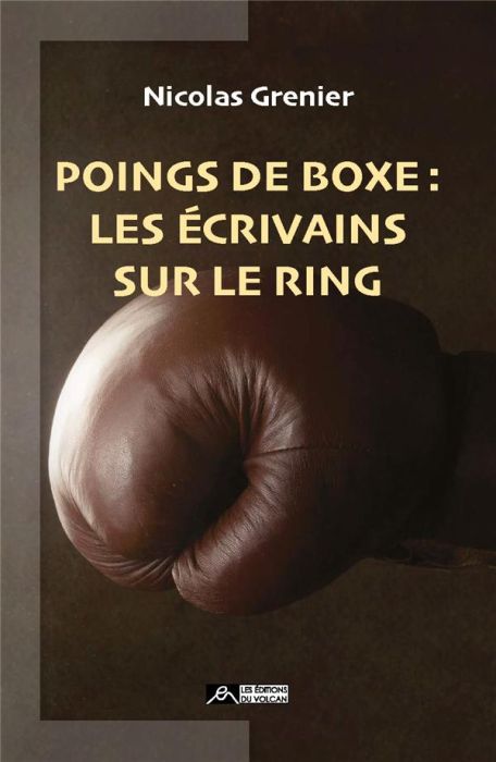 Emprunter Poings de boxe. Les écrivains sur le ring livre