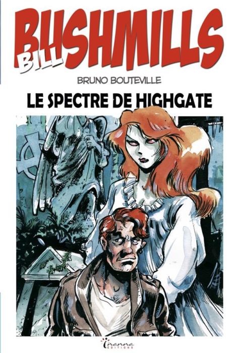 Emprunter Bill Bushmills Tome 1 : Le spectre de Highgate livre