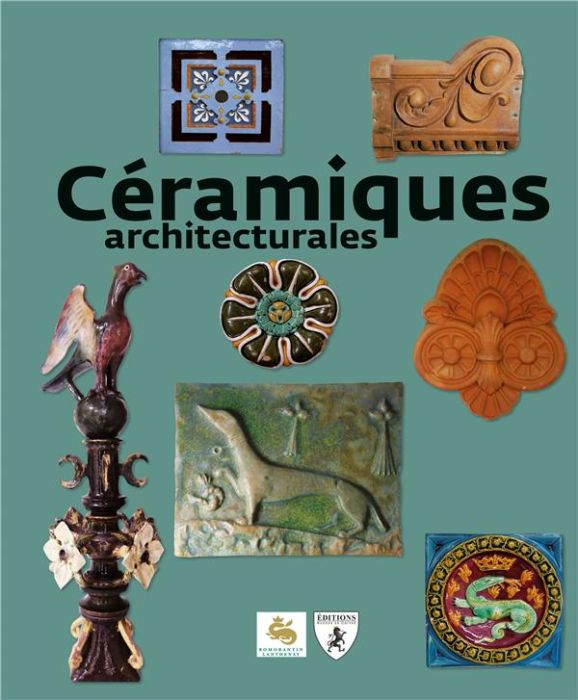 Emprunter Céramiques architecturales. De l'exceptionnelle collection Pasquier à Céra'brique livre