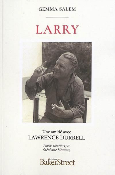 Emprunter Larry : Une amitié avec Lawrence Durrell livre