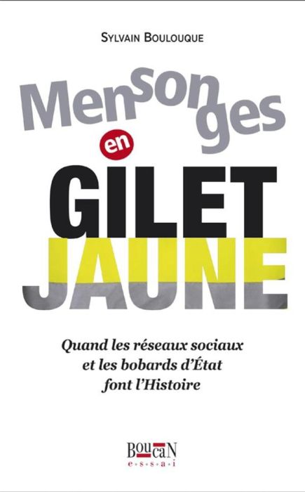 Emprunter Mensonges en gilet jaune. Quand les réseaux sociaux et les bobards d'Etat font l'Histoire livre