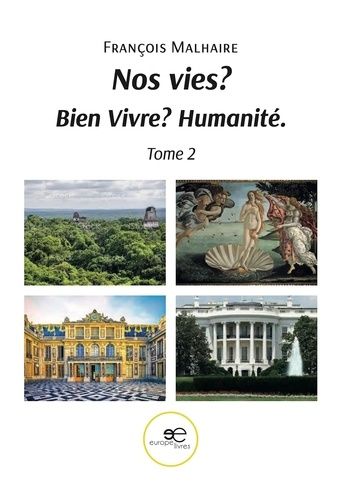 Emprunter Nos vies ? Bien vivre ? Humanité.. Tome 2 livre