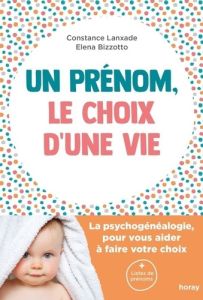 Un prenom, le choix d'une vie - Lanxade Constance